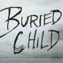 The New Group Revival of BURIED CHILD Opens Tonight