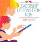 Mark Villareal's 'Leadership Lessons From Mom' Becomes International Best Seller