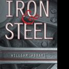 William Abrams Releases IRON & STEEL