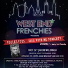 West End Frenchies Present VOULEZ-VOUS SING WITH ME TONIGHT?