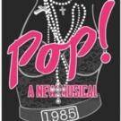 GREASE Helmer Barry Pearl Directs Broadway Vets in POP! THE MUSICAL, Opening Tonight…