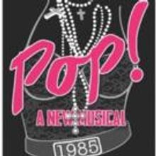 GREASE Helmer Barry Pearl Directs Broadway Vets in POP! THE MUSICAL, Opening Tonight 