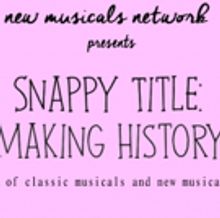 Barratt, Fearn, Hoiles & More To Perform At SNAPPY TITLE: MAKING HISTORY at The…