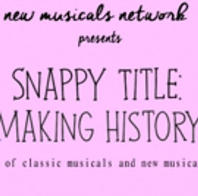 Barratt, Fearn, Hoiles & More To Perform At SNAPPY TITLE: MAKING HISTORY at The Pheasantry, February 21