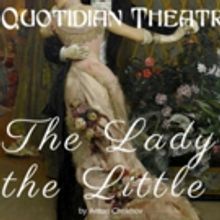 Quotidian Theatre Company to Present THE LADY WITH THE LITTLE DOG