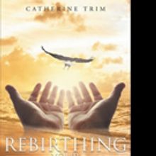 Catherine Trim Shares REBIRTHING YOUR DREAMS