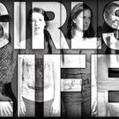 Pinch 'n' Ouch Theatre Presents World Premiere of GIRLS LIFE Opens This September