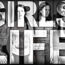 Pinch 'n' Ouch Theatre Presents World Premiere of GIRLS LIFE Opens This September