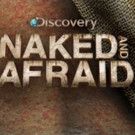 Discovery Premieres New Season of Hit Series NAKED AND AFRAID Tonight