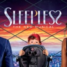 SLEEPLESS - THE NEW MUSICAL to Take Romance Across the Pond This Spring