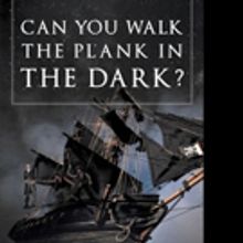 Eric Brown Releases 'Can You Walk The Plank in The Dark?'
