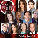 Full Lineup Announced for A LITTLE NEW MUSIC Next Week at Catalina Bar & Grill