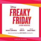 World Premiere Studio Recording of Disney's FREAKY FRIDAY A New Musical Released…