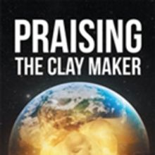 Freedom Shares 'Praising The Clay Maker'