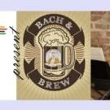 The Oakland East Bay Symphony Presents the 2ND ANNUAL BACH & BREW Tonight