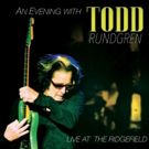 AN EVENING WITH TODD RUNDGREN - LIVE AT RIDGEFIELD Out This Month