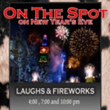 Fireworks & Guffaws! Spend New Year's Eve with On The Spot Improv at Bovine Metropoli