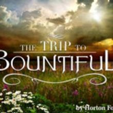 Good Theater presents THE TRIP TO BOUNTIFUL