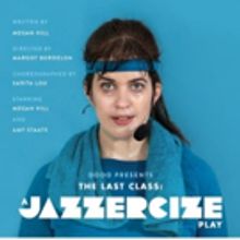 The Klunch to Present Dodo: A Theater Collective's THE LAST CLASS: A JAZZERCIZE PLAY