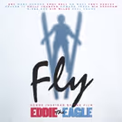 'FLY' Songs Inspired By The Film EDDIE THE EAGLE Out 3/18
