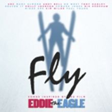 'FLY' Songs Inspired By The Film EDDIE THE EAGLE Out Today