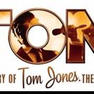 Kit Orton Stars in UK Tour of TOM. A STORY OF TOM JONES. THE MUSICAL