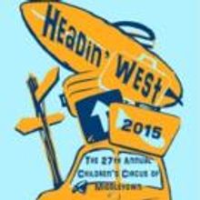 HEADIN' WEST! 27th Annual Children's Circus of Middletown to Perform July 31