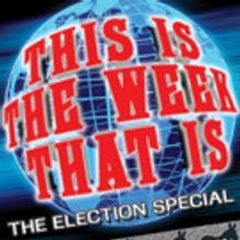THIS IS THE WEEK THAT IS Announces its ELECTION SPECIAL