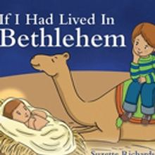 Suzette Richardson Bacigalupi Pens IF I HAD LIVED IN BETHLEHEM