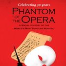 'Phantom of the Opera: A Social History of the World's Most Popular Musical' is…