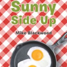 Mike Blackwood Pens 'Sunny Side Up'