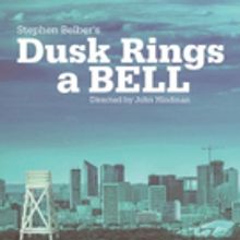 Stephen Belber's DUSK RINGS A BELL Opens This Month at The Lounge Theatre