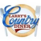 New Episodes of LARRY'S COUNTRY DINER to Air this Fall