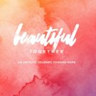 Local Arts Groups to Perform BEAUTIFUL TOGETHER Benefit at Dr. Phillips Center