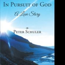 Peter Schuler Releases IN PURSUIT OF GOD