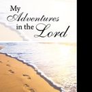 Ann Beach Shares MY ADVENTURES IN THE LORD