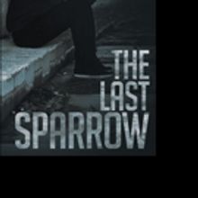 Robert Morey Releases THE LAST SPARROW