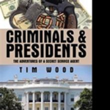Tim Wood Narrates Personal Experiences in CRIMINALS & PRESIDENTS