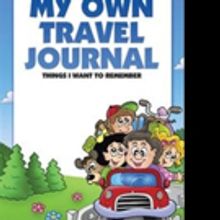 MY OWN TRAVEL JOURNAL Helps Children Preserve Vacation Memories