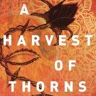 Internationally Best Selling Author Corban Addison Releases A HARVEST OF THORNS