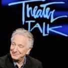 THEATER TALK to Remember Alan Rickman This Weekend