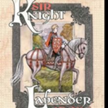 SIR KNIGHT AND THE LAVENDER GROVE Shares Poetry and Fairy Tales