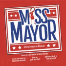 New Musical MISS MAYOR Set for The Puzzle Theatre Festival Tonight