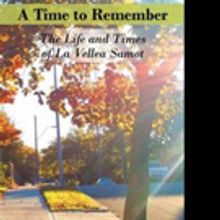 La Vellea Samot Pens New Memoir, A TIME TO REMEMBER