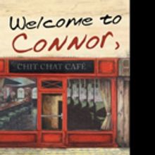 Roger Stephen Smith Pens WELCOME TO CONNOR, MY HOMETOWN