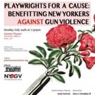 Cast Set for PLAYWRIGHTS FOR A CAUSE Benefit for New Yorkers Against Gun Violence