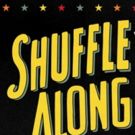 SHUFFLE ALONG Will Offer $40 Ticket for 4/1 Performance