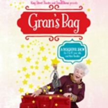Learn a Few Things About Gran, in GRAN'S BAG - a Fun, Heart-Warming Family Show