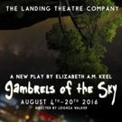 The Landing Theatre Company to Present New Play GAMBRELS OF THE SKY