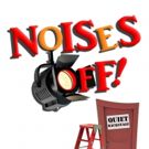 Way Off Broadway Dinner Theatre to Stage NOISES OFF This Spring
